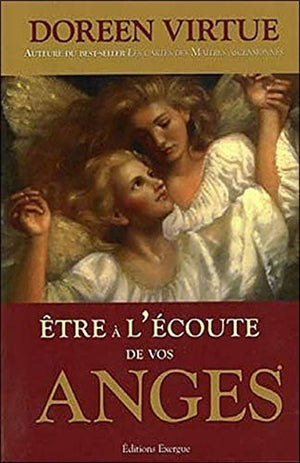 Être à l'écoute de vos anges