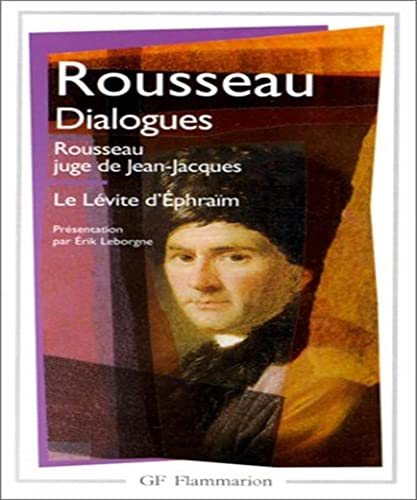 Dialogues: Rousseau juge de Jean-Jacques - Le Lévite d'Ephraïm