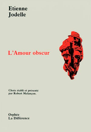 L'amour obscur : Poèmes