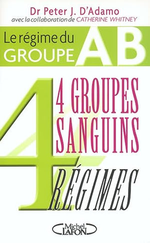 4 groupes sanguins 4 régimes : Le régime du groupe AB