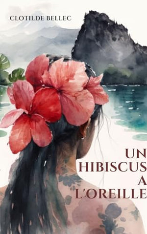 Un hibiscus à l'oreille