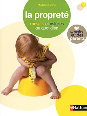 La propreté: Conseils et astuces au quotidien