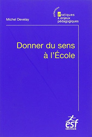 Donner du sens à l'école