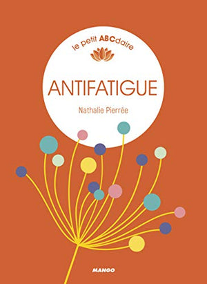 Antifatigue: le petit ABCdaire