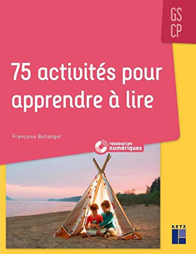 75 activités pour apprendre à lire GS/CP
