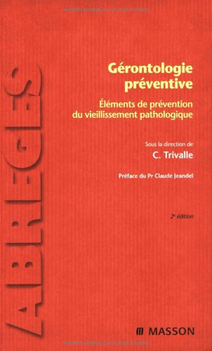 Gérontologie préventive - Eléments de prévention du vieillissement pathologique