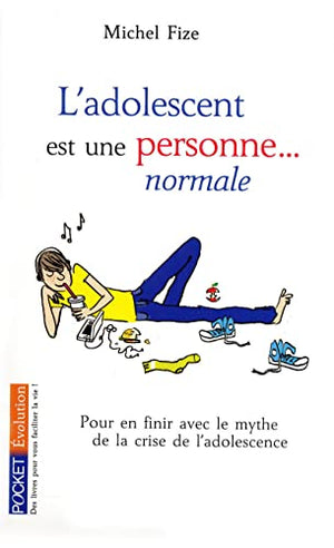 L'adolescent est une personne... normale