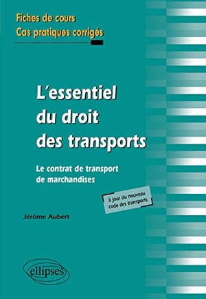 L'essentiel du droit des transports, Le contrat de transport de marchandises