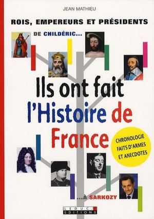 Ils ont fait l'histoire de France