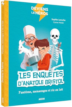 Deviens le héros - Anatole Bristol, le fantôme de l'école