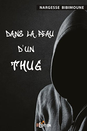 Dans la peau d'un Thug