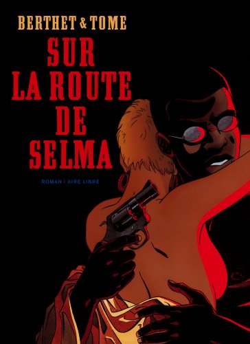 Sur la route de Selma - Tome 0 - Sur la route de Selma (roman)