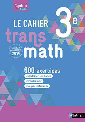 Le Cahier Transmath 3e - Edition 2016