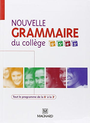 Nouvelle grammaire du collège 6e, 5e, 4e et 3e