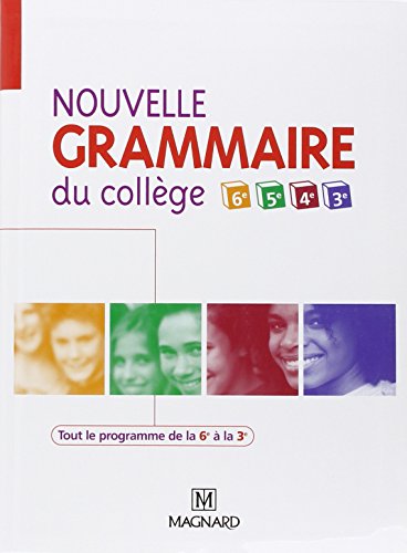 Nouvelle grammaire du collège 6e, 5e, 4e et 3e