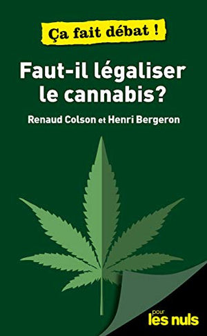 Faut-il légaliser le cannabis ?