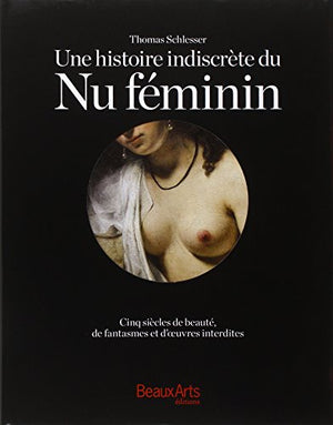 Une histoire indiscrète du Nu féminin