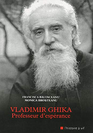 Vladimir Ghika, professeur d'espérance