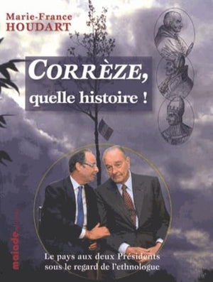 Corrèze, quelle histoire !