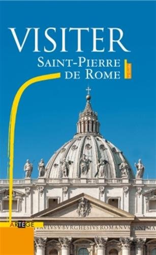 Visiter Saint Pierre de Rome