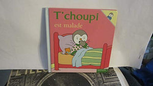 T'choupi est malade