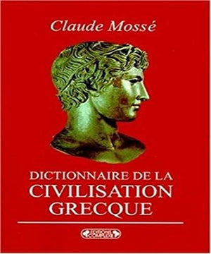 DICT.DE LA CIVILISATION GRECQUE