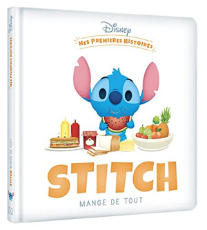 Mes premières histoires - Stitch mange de tout