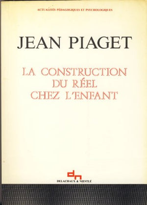 La construction du réel chez l'enfant