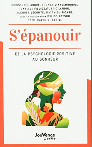 S'épanouir : De la psychologie positive au bonheur