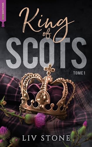 King of Scots Tome 1