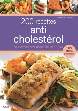 200 recettes anti-cholestérol