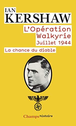 L'opération Walkyrie Juillet 1944