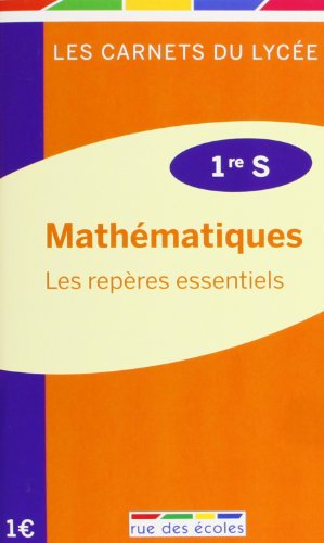 Carnet maths première S : Les repères essentiels