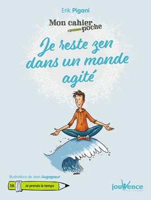 Je reste zen dans un monde agité