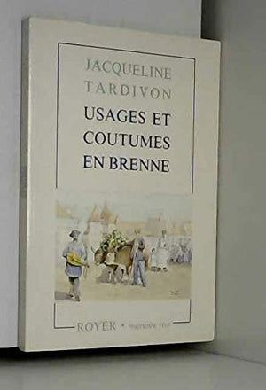 Usages et coutumes en Brenne