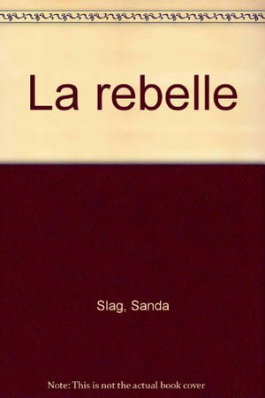 La rebelle