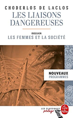 Les Liaisons dangereuses (Edition pédagogique): Dossier thématique : Les Femmes et la société