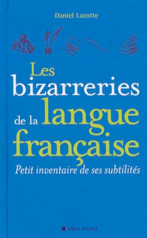 Les bizarreries de la langue française