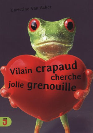 Vilain crapeau cherche jolie grenouille