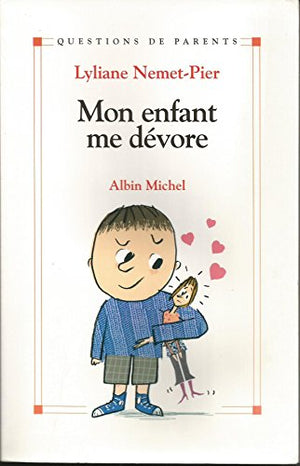 Mon enfant me dévore