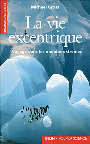 La vie excentrique