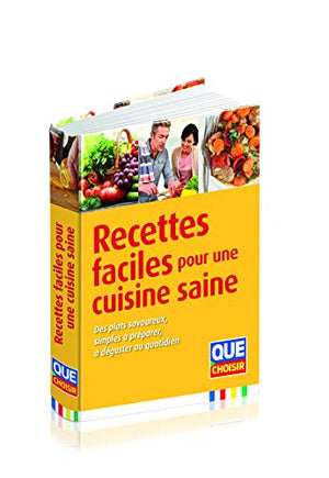 Recettes faciles pour une cuisine saine