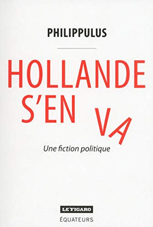 Hollande s'en va