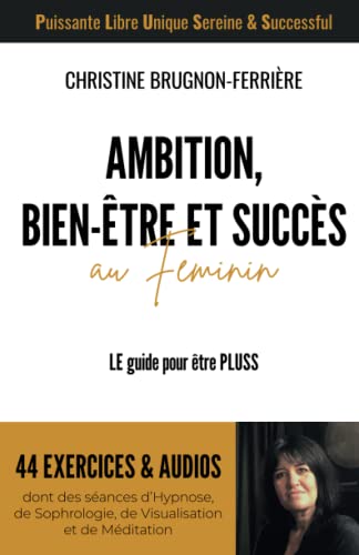 Ambition, Bien-Être et Succès au Féminin