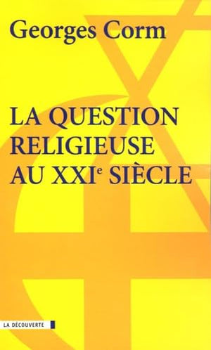 La question religieuse au XXIe siècle: Géopolitique et crise de la postmodernité