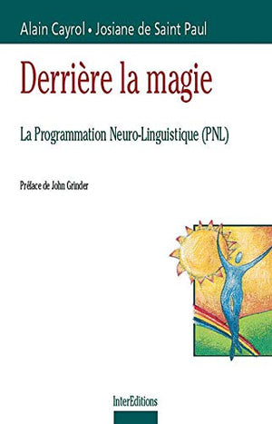 Derrière la magie : la programmation neuro-linguistique (PNL)