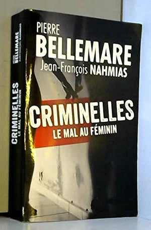 Criminelles : le mal au féminin