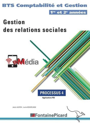 Gestion des relations sociales BTS CG 1re et 2e années: Processus 4