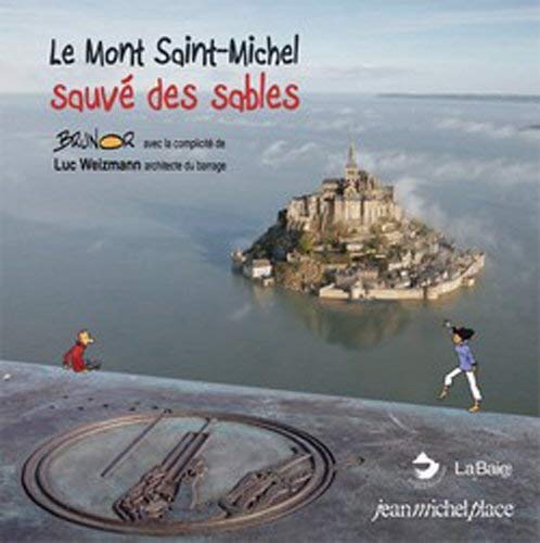 Le Mont-Saint-Michel sauvé des sables