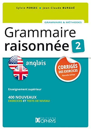 Grammaire raisonnée, anglais - enseignement supérieur